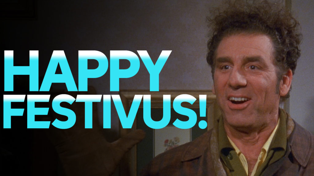 Cosmo Kramer and the 'Happy Festivus' banner